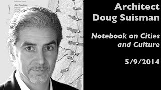 Architect Doug Suisman in Santa Monica — Notebook on Cities and Culture — 5/19/2014