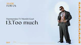 Harmonize Ft Ntoshi Gazi - Too Much (Official Audio)