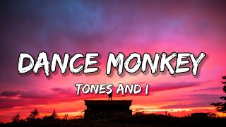 Tones And I - Dance Monkey (Lyrics)