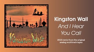 Kingston Wall - And I Hear You Call [2023 Remix] (sanoitukset)