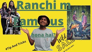 || Ranchi m famous hone k tarike ||