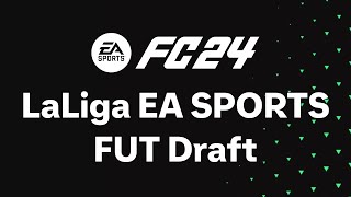 FC 24:LaLiga EA SPORTS FUT Draft