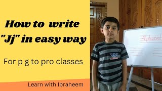 How to write "Jj" in easy way with Ibraheem