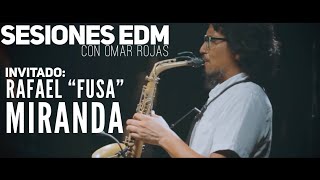 Sesiones EDM  -  Rafael Fusa Miranda