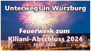 Feuerwerk zum Kiliani-Abschluss (21.07.2024) | Live aus Würzburg