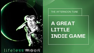 LIFELESS MOON VIDEO GAME REVIEW | THE AFTERNOON TUNE