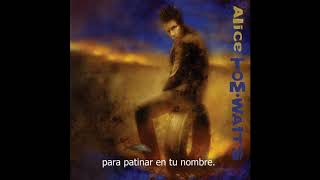 Alice  Tom Waits Subt Ñ