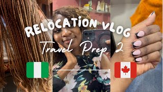 RELOCATION TRAVEL PREP VLOG 2 | NIGERIA TO CANADA 🇨🇦 | FAMILY GATHERING | LASHES, HAIR AND NAILS DAY