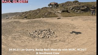 04.06.23 Lee Quarry, Bacup RC Bash Meet Up with Northwest Crew, WLRC & RC24/7