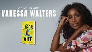 Vanessa Walters | The Lagos Wife (FULL EVENT) | FANE