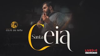 CULTO DE SANTA CEIA - 05/05/2024