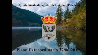 Pleno Extraordinario Aguilar de Campoo día 27 de junio de 2019