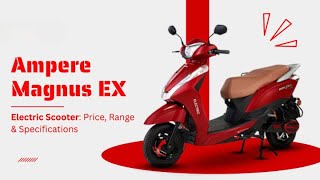 Ampere Magnus EX Electric Scooter || Price || Features || Specs || Auto EV World