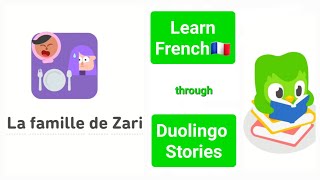 Learn French 05 -  La famille de Zari: Zari's family - through Duolingo Stories