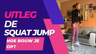 Hoe bouw je op naar de squat jump | hoe doe je de squat jump