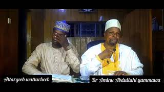 Attargib wattarhib hadith Daga masallacin G R A katsina16/10/24 Tareda Dr Aminu Yammawa