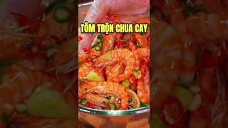 Tôm Trộn Chua Cay Ngon "Đỉnh" 🍤🌶️ | Món Ăn Cực Kỳ Đậm Vị!