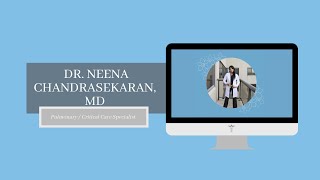 Virtual Meet with Dr. Neena Chandrasekaran - Pulmonary/Critical Care Specialist