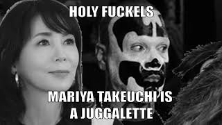 MARIYA TAKEUCHI A JUGGALETTE?!!??