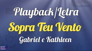 Sopra Teu Vento (Playback com letra) Gabriel  e Kathleen