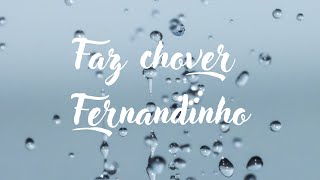 Fernandinho: Faz chover