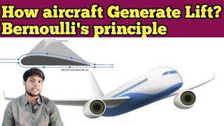 How does Aircraft generates lift? Bernoulli's principle