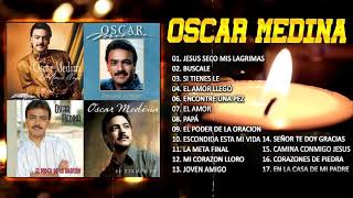 Oscar Medina Nuevo Oscar Medina Lo Mejor de lo mejor 20 Grandes Exitos