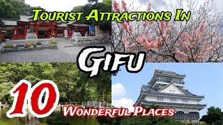 Top 10 Tourist Attractions In Gifu | Japan 🇯🇵 🥰