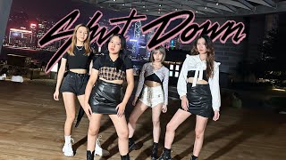 [KPOP IN PUBLIC] BLACKPINK - Shut Down | Asp3c from Hong Kong | Dance Cover