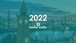 This is barba radio 2022!