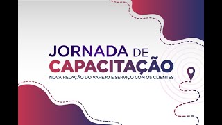 Jornada de Capacitação: Atendimento e fidelização de clientes