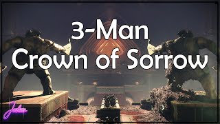 3-MAN CROWN OF SORROW || Season of Arrivals - Destiny 2