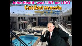 JOHN HEALD, CARNIVAL VENEZIA, LIVE ON THE LIDO DECK