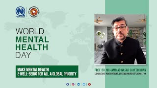 Mental Health Matters | World Mental Health Day | Prof. Dr. Muhammad Nasar Sayeed Khan