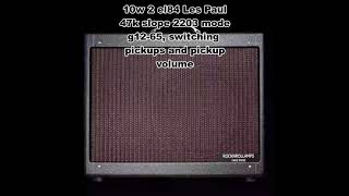 Duoplex 10w 2 EL84 Les Paul 47k slope 2203 mode g12 65