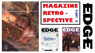 Edge - Magazine Retrospective - Part 5