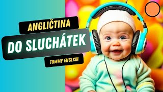 Angličtina do sluchátek - nepravidelná slovesa ve větách - Tommy English