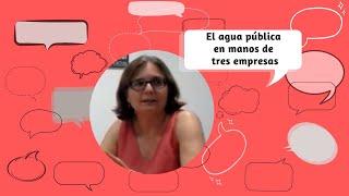 El agua pública en manos de 3 empresas 💬 Nuria Hernández-Mora