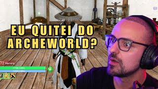 ARCHEWORLD - EU DEIXEI O JOGO?