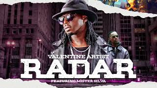 VALENTINE ARTIST FT MISTA SILVA - RADAR (OFFICIAL AUDIO)