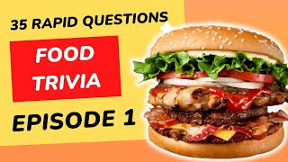 Food Trivia Challenge: 35 Rapid Fire Questions (Part 1) | Test Your Food Knowledge!