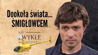 Dookoła świata... śmigłowcem - Marcin Szamborski, pilot Zwykłe Historie odc. 12