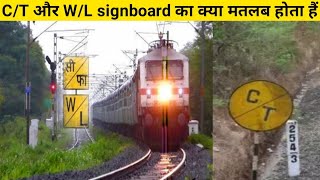 Railway track के किनारे C/T और W/L signboard का क्या मतलब होता हैं