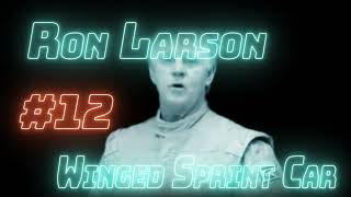 Welcome to the Showdown: Ron Larson #12 Winged Sprint Car