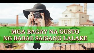 mga bagay na gusto ng BABAE sa LALAKI