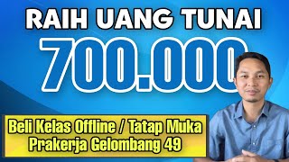 Dapatkan Rp.700.000 dengan membeli Kelas Offline Prakerja Gelombang 49 di Skill Academy