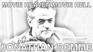 Movie Heaven Movie Hell - Jonathan Demme