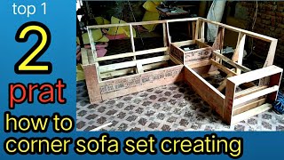 Top 1 part 2 how to corner sofa set creating corner sofa making latest sofa design 2019 model best