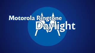 Motorola Ringtone - Daylight