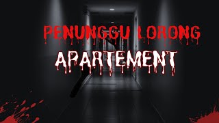 CERITA HOROR ‼️PENUNGGU LORONG APARTEMEN